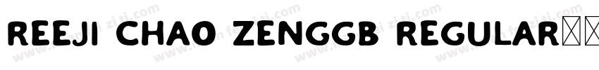 reeji chao zenggb regular字体转换